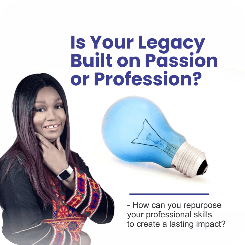 Is Your Legacy Built on Passion or Profession? Blog Post by Omosola Fiberesima