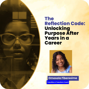The Reflection Code: Unlocking Purpose After Years in a Career